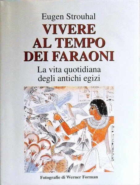 VIVERE AL TEMPO DEI FARAONI - La vita quitidiana degli …