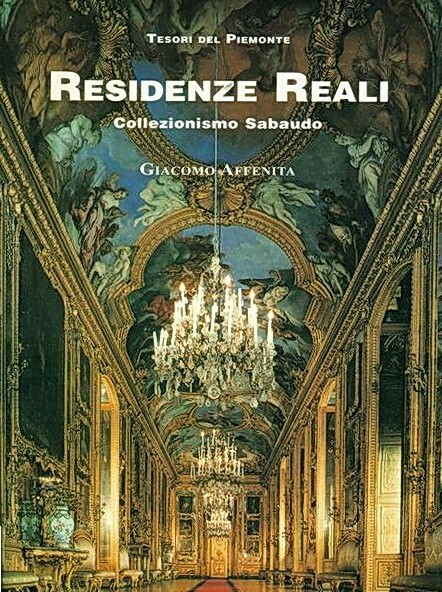 RESIDENZE REALI - Collezionismo Sabaudo