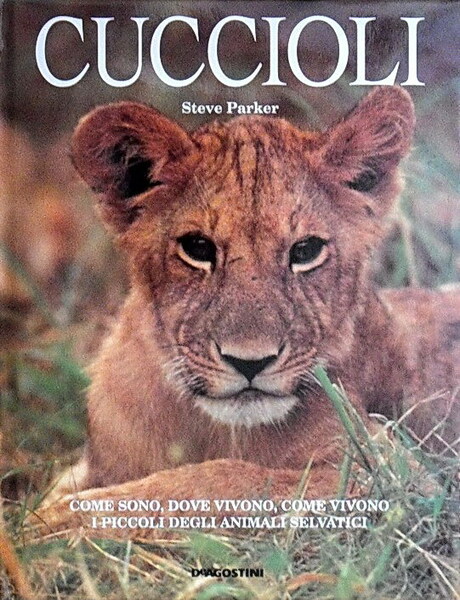 CUCCIOLI - Come sono, dove vivono, come vivono i piccoli …