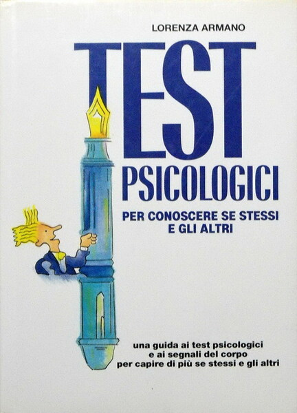 TEST PSICOLOGICI per conoscere se stessi e gli altri