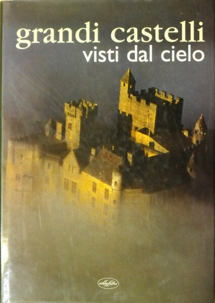 GRANDI CASTELLI VISTI DAL CIELO