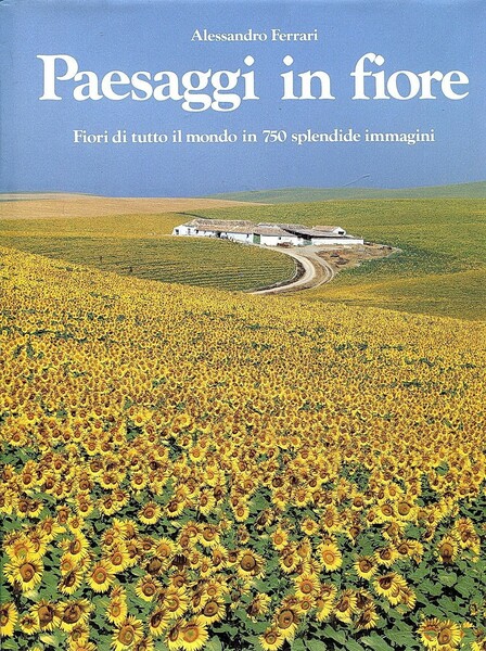 PAESAGGI IN FIORE - Fiori di tutto il mondo in …