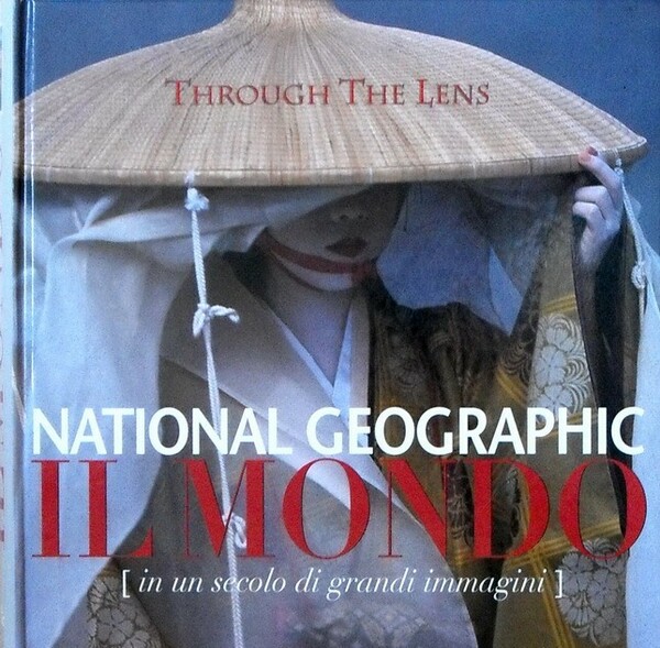 National Geographic - IL MONDO (in un secolo di grandi …