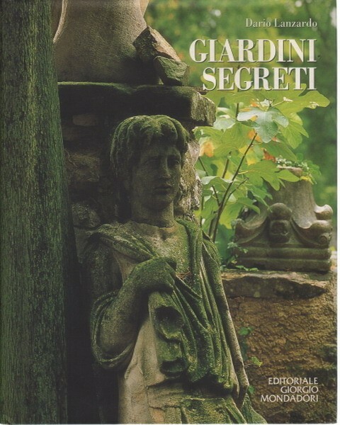 GIARDINI SEGRETI - Viaggio fotografico nel segreto dei giardini italiani