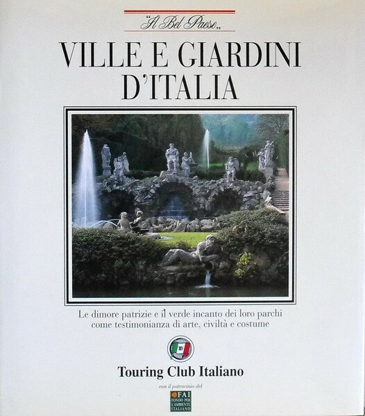 VILLE E GIARDINI D'ITALIA - Le dimore patrizie e il …