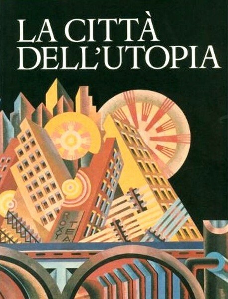 LA CITTA' DELL'UTOPIA - Dalla cittÃ ideale alla cittÃ del …