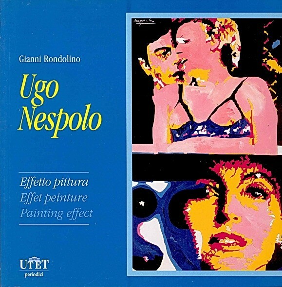 UGO NESPOLO - EFFETTO PITTURA