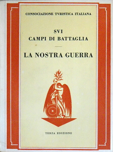 SUI CAMPI DI BATTAGLIA - LA NOSTRA GUERRA - Introduzione …
