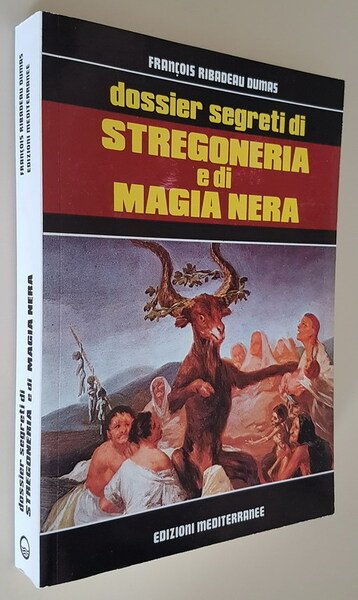 DOSSIER SEGRETI DI STREGONERIA E DI MAGIA NERA