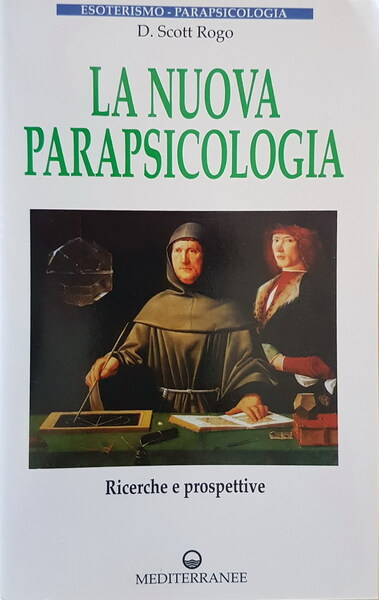LA NUOVA PARAPSICOLOGIA - Ricerche e prospettive