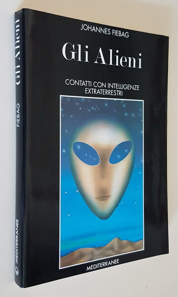 GLI ALIENI - Contatti con intelligenze extraterrestri