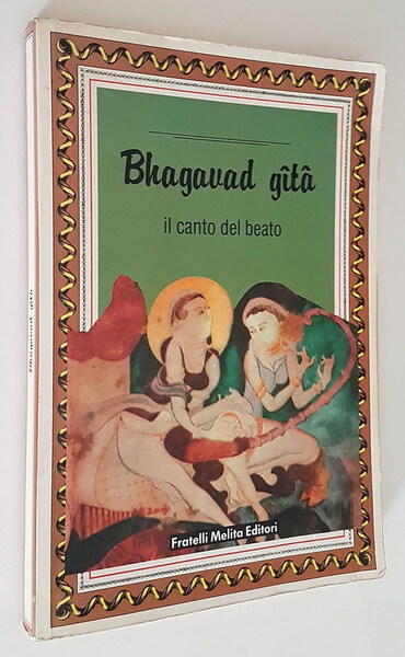 BHAGAVAD GITA il canto del beato