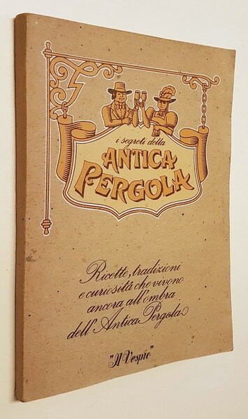 I SEGRETI DELLA ANTICA PERGOLA - Ricette, tradizioni e curiositÃ …