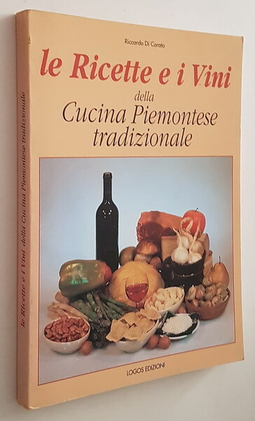 LE RICETTE E I VINI DELLA CUCINA PIEMONTESE TRADIZIONALE