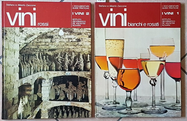 I VINI - Bianchi e rosa, rossi (volumi I e …