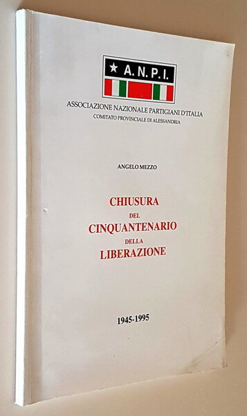 CHIUSURA DEL CINQUANTENARIO DELLA LIBERAZIONE 1945-1995