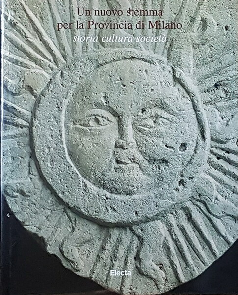 UN NUOVO STEMMA PER LA PROVINCIA DI MILANO storia cultura …