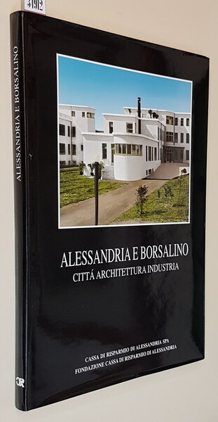 ALESSANDRIA E BORSALINO - CittÃ Architettura Industria