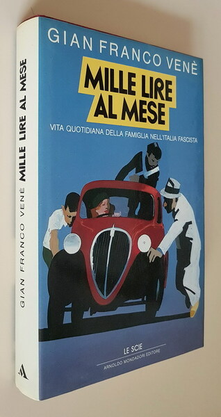 MILLE LIRE AL MESE - Vita quotidiana della famiglia nell'Italia …