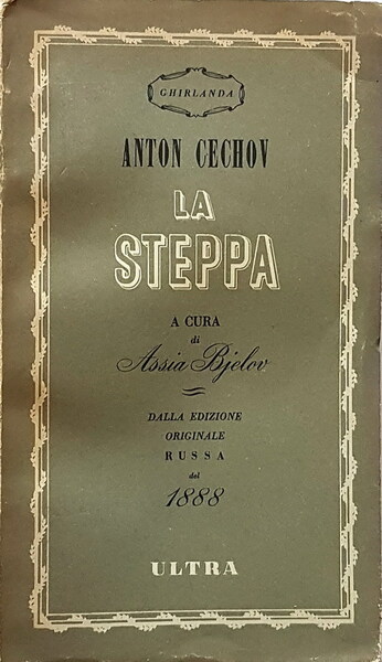 LA STEPPA (storia di un viaggio) e ALTRI RACCONTI a …