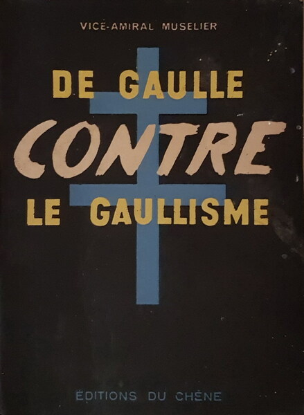 DE GAULLE CONTRE LE GAULLISME