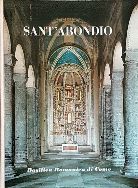 SANT'ABONDIO - La Basilica Romanica di Como