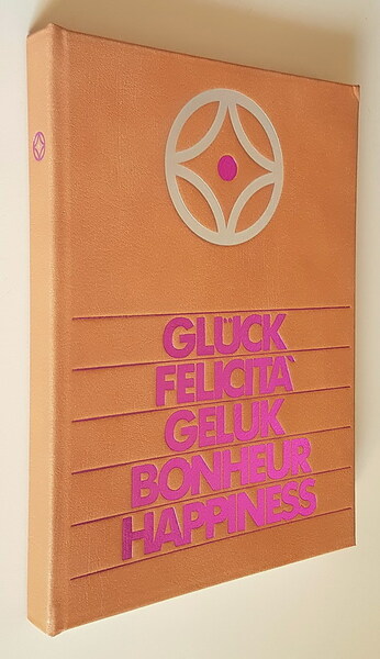 GLUCK FELICITA' GELUK BONHEUR HAPPINESS - Unser Leben, La Nostra …