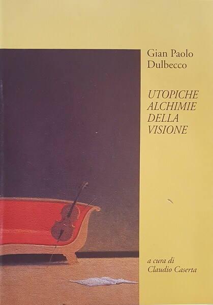 N. 2 cataloghi di mostre del pittore GIAN PAOLO DULBECCO: …