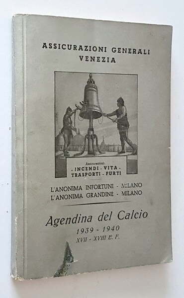 AGENDINA DEL CALCIO 1939 - 1940 (XVII - XVIII E.F.)