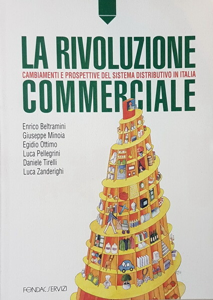 LA RIVOLUZIONE COMMERCIALE - Cambiamenti e prospettive de sistema distributivo …