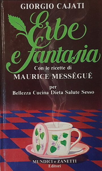 ERBE E FANTASIA con le ricette di Maurice MessÃ©guÃ©