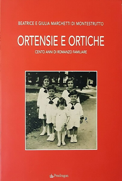 ORTENSIE E ORTICHE - Cento anni di romanzo familiare