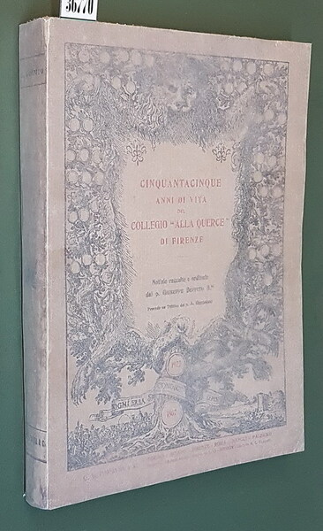 IL COLLEGIO \ALLE QUERCE" DI FIRENZE NELL'ANNO 55. DALLA FONDAZIONE …