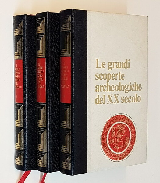 LE GRANDI SCOPERTE ARCHEOLOGICHE DEL XX SECOLO (volumi I, II …