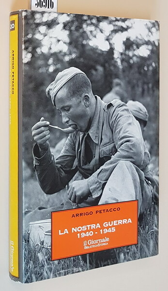 LA NOSTRA GUERRA 1940 - 1945 - L'avventura bellica fra …