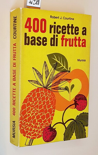 400 RICETTE A BASE DI FRUTTA