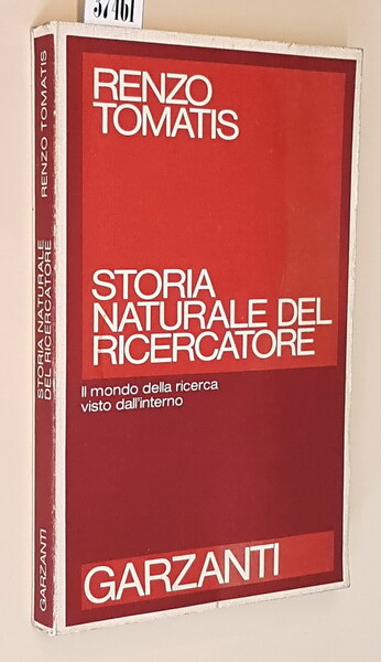 STORIA NATURALE DEL RICERCATORE - Il mondo della ricerca visto …