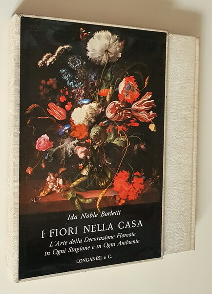 I FIORI NELLA CASA ITALIANA - L'arte della Decorazione Floreale …