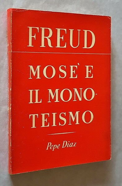 MOSE' E IL MONOTEISMO a cura di Cesare L. Musatti