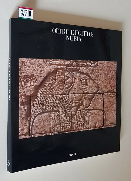 OLTRE L'EGITTO: NUBIA - L'avventura dell'archeologia dalle rive del Nilo …