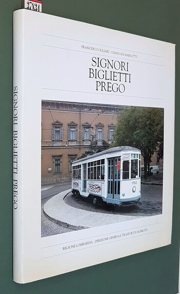 SIGNORI BIGLIETTI PREGO - Presentazione di Giorgio Pozzi