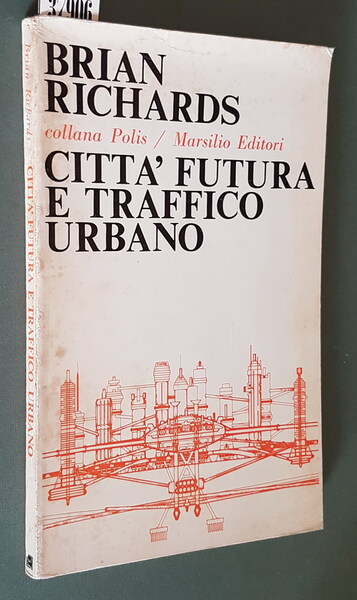 CITTA' FUTURA E TRAFFICO URBANO