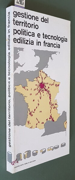 GESTIONE DEL TERRITORIO, POLITICA E TECNOLOGIA EDILIZIA IN FRANCIA