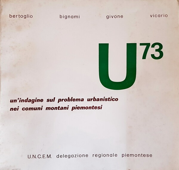 U 73 un'indagine sul problema urbanistico nei comuni montani piemontesi