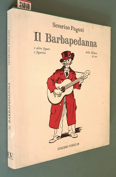 IL BARBAPEDANNA e altre figure e figurine della Milano di …