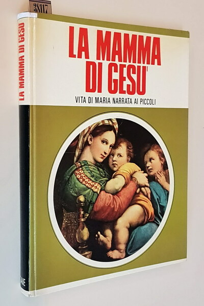 LA MAMMA DI GESU' - Vita di maria narrata ai …