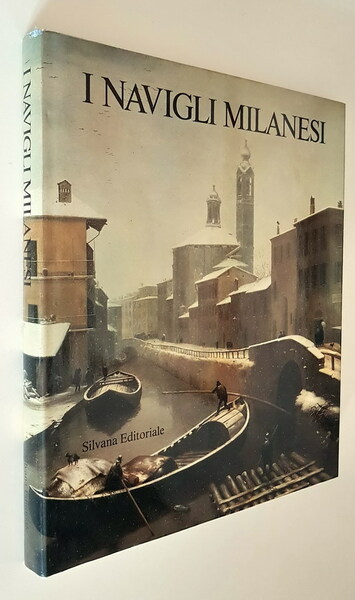 I NAVIGLI MILANESI - Storia e prospettive