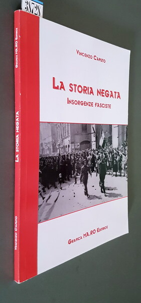 LA STORIA NEGATA - Insorgenze fasciste