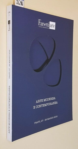 Catalogo FARSETTIARTE - ARTE MODERNA E CONTEMPORANEA (Prato, 27-28 Maggio …