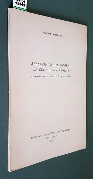 ALBERTINI E AMENDOLA - LA CRISI DI UN REGIME - …